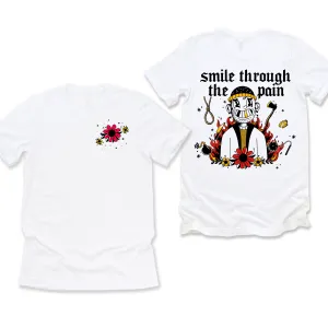 Smile Through The Pain - Graphic Tee